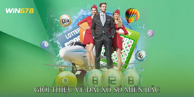 Giới thiệu về Đài Xổ Số Miền Bắc