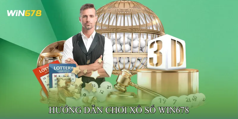 Hướng Dẫn Chơi Xổ Số Win678
